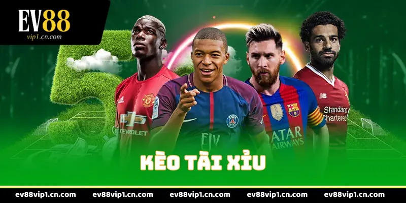Kèo Tài Xỉu